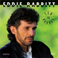 Eddie Rabbitt - Ten Rounds